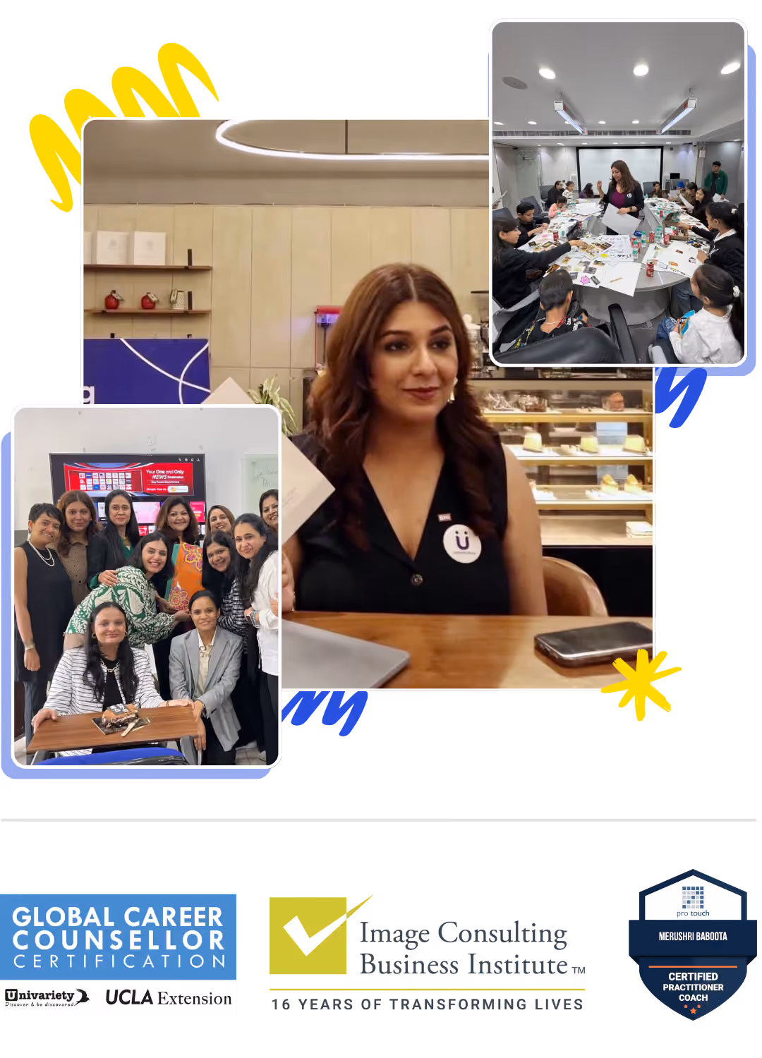 Merushri Baboota with students, and her certifications: Global Career Counsellor (UCLA Extension) and Image Consulting Business Institute